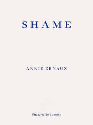 cover image of Shame – WINNER OF THE 2022 NOBEL PRIZE IN LITERATURE